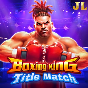 Jili : Boxing King Title Match - BIROPAY28